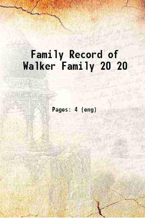 Family Record of Walker Family 20 20