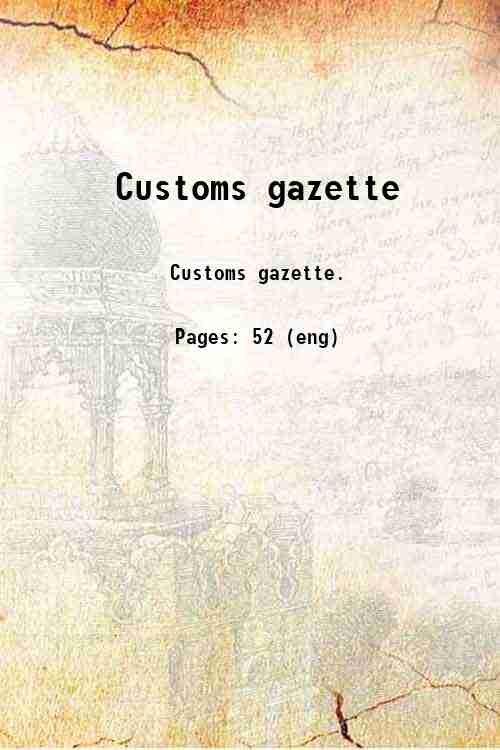 Customs gazette