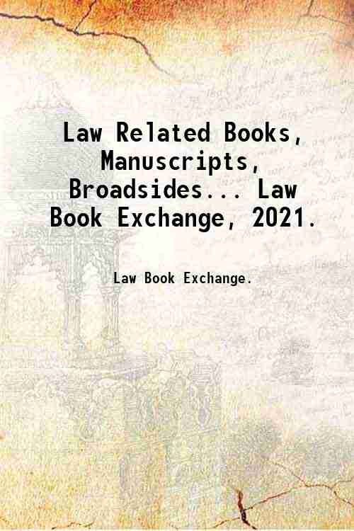 Law Related Books, Manuscripts, Broadsides... Law Book Exchange, 2021.