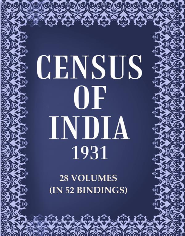 Census of India 1931 28 Vols. In 52 Bindings 28 Vols. In 52 Bindings 28 Vols. In 52 Bindings 28 Vols. In 52 Bindings 28 Vols. In 52 Bindings 28 Vols. In 52 Bindings 28 Vols. In 52 Bindings 28 Vols. In 52 Bindings 28 Vols. In 52 Bindings 28 Vols. In 52 Bindings 28 Vols. In 52 Bindings 28 Vols. In 52 Bindings 28 Vols. In 52 Bindings 28 Vols. In 52 Bindings 28 Vols. In 52 Bindings 28 Vols. In 52 Bindings 28 Vols. In 52 Bindings 28 Vols. In 52 Bindings 28 Vols. In 52 Bindings 28 Vols. In 52 Bindings 28 Vols. In 52 Bindings 28 Vols. In 52 Bindings 28 Vols. In 52 Bindings 28 Vols. In 52 Bindings 28 Vols. In 52 Bindings 28 Vols. In 52 Bindings 28 Vols. In 52 Bindings 28 Vols. In 52 Bindings 28 Vols. In 52 Bindings 28 Vols. In 52 Bindings 28 Vols. In 52 Bindings 28 Vols. In 52 Bindings 28 Vols. In 52 Bindings 28 Vols. In 52 Bindings 28 Vols. In 52 Bindings 28 Vols. In 52 Bindings