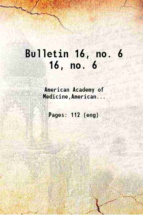 Bulletin 16, no. 6 16, no. 6