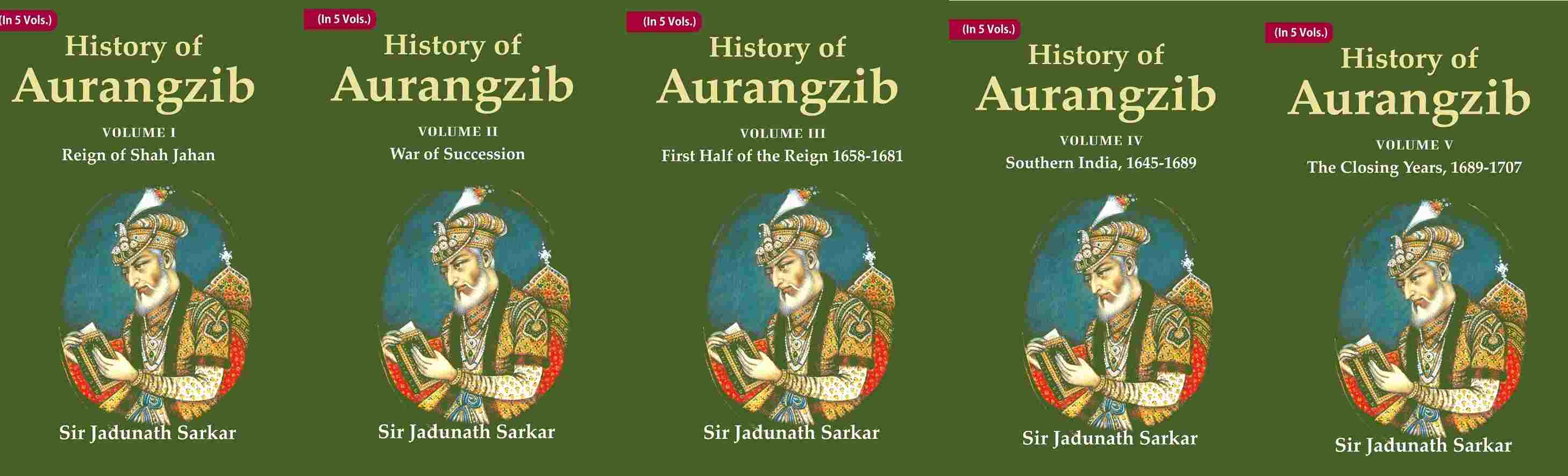 History of Aurangzib 5 Vols. Set 5 Vols. Set 5 Vols. Set 5 Vols. Set
