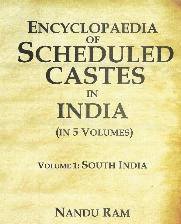 Encyclopaedia of Scheduled Castes in India South India