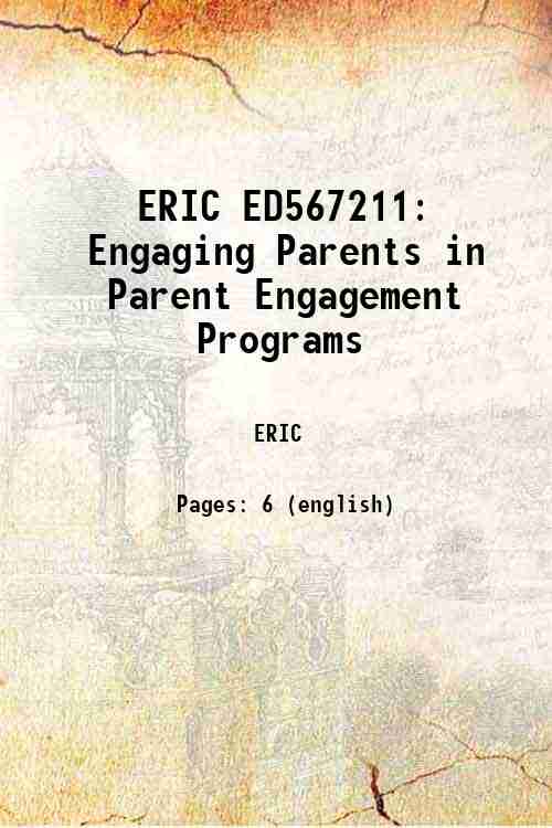 ERIC ED567211: Engaging Parents in Parent Engagement Programs 