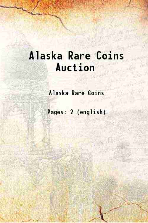 Alaska Rare Coins Auction 