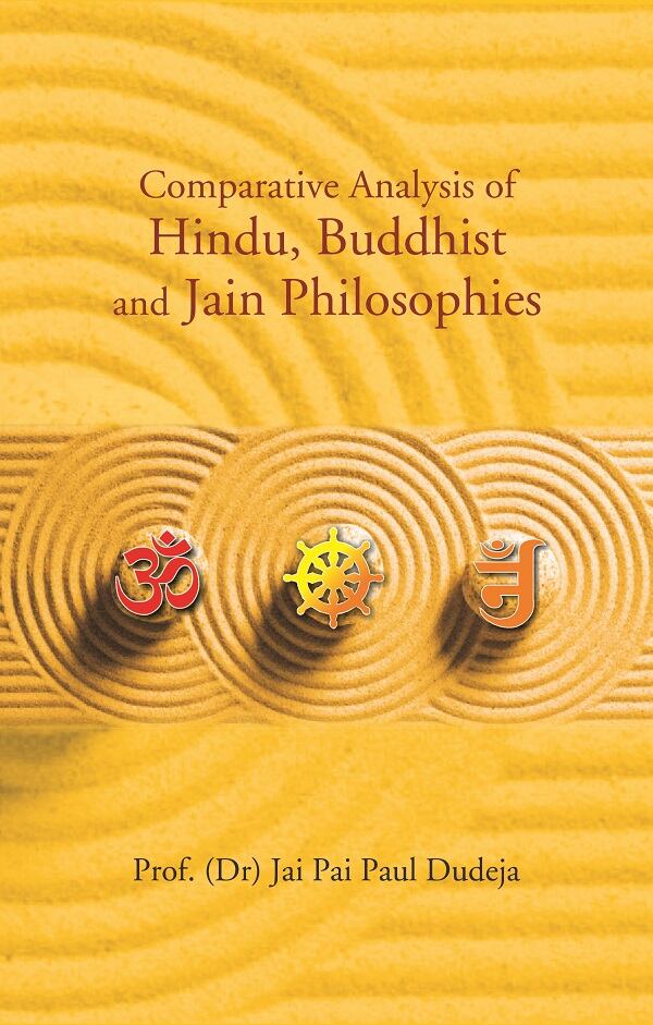 Comparative Analysis of Hindu, Buddhist and Jain Philosophies  