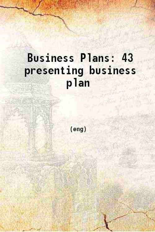 Business Plans: 43 presenting business plan 