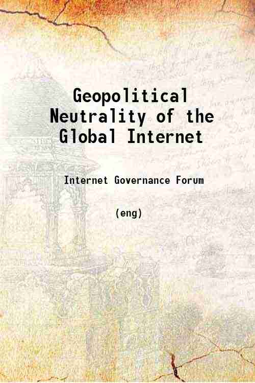 Geopolitical Neutrality of the Global Internet