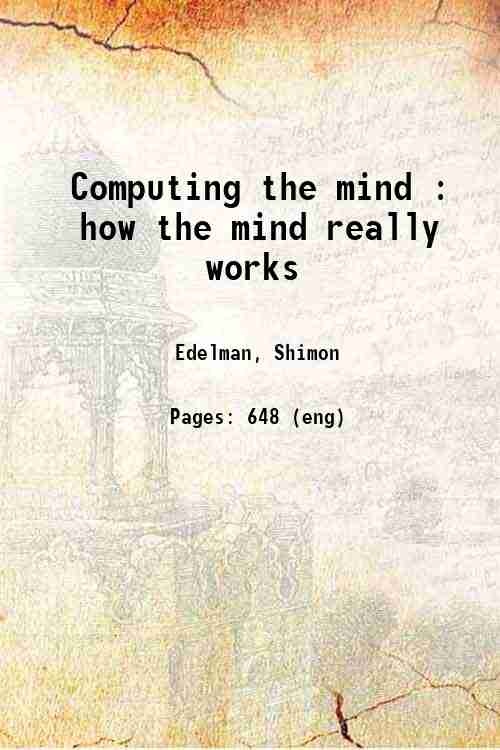 Computing the mind : how the mind really works